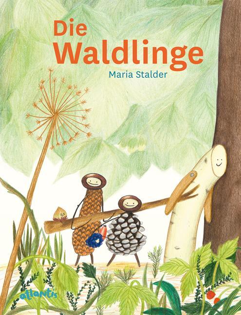 Cover: 9783715207940 | Die Waldlinge | Maria Stalder | Buch | Deutsch | 2020 | Atlantis