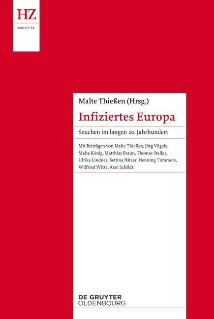 Cover: 9783110364347 | Infiziertes Europa | Seuchen im langen 20. Jahrhundert | Malte Thießen