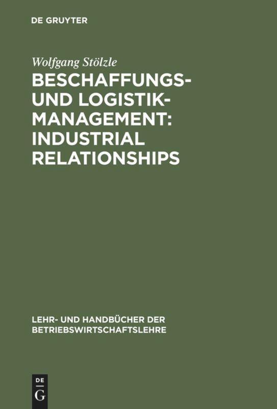 Cover: 9783486252224 | Beschaffungs- und Logistik-Management: Industrial Relationships | Buch