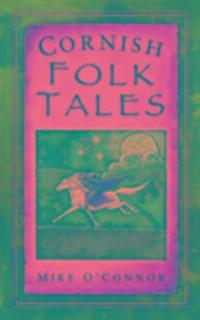 Cover: 9780752450667 | Cornish Folk Tales | Mike O'Connor | Taschenbuch | Englisch | 2010