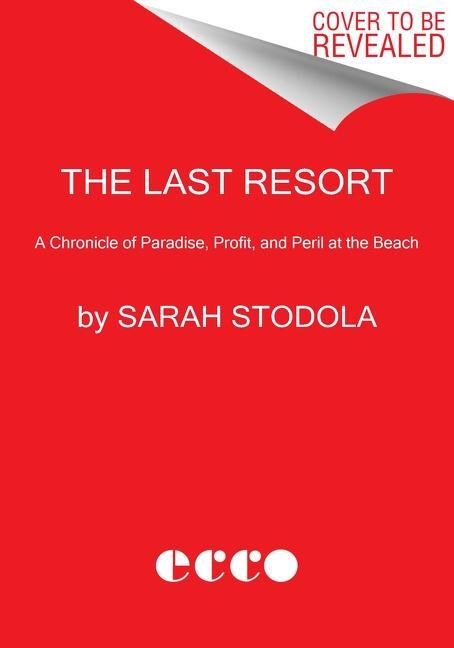 Cover: 9780062951670 | The Last Resort | Sarah Stodola | Taschenbuch | Englisch | 2023