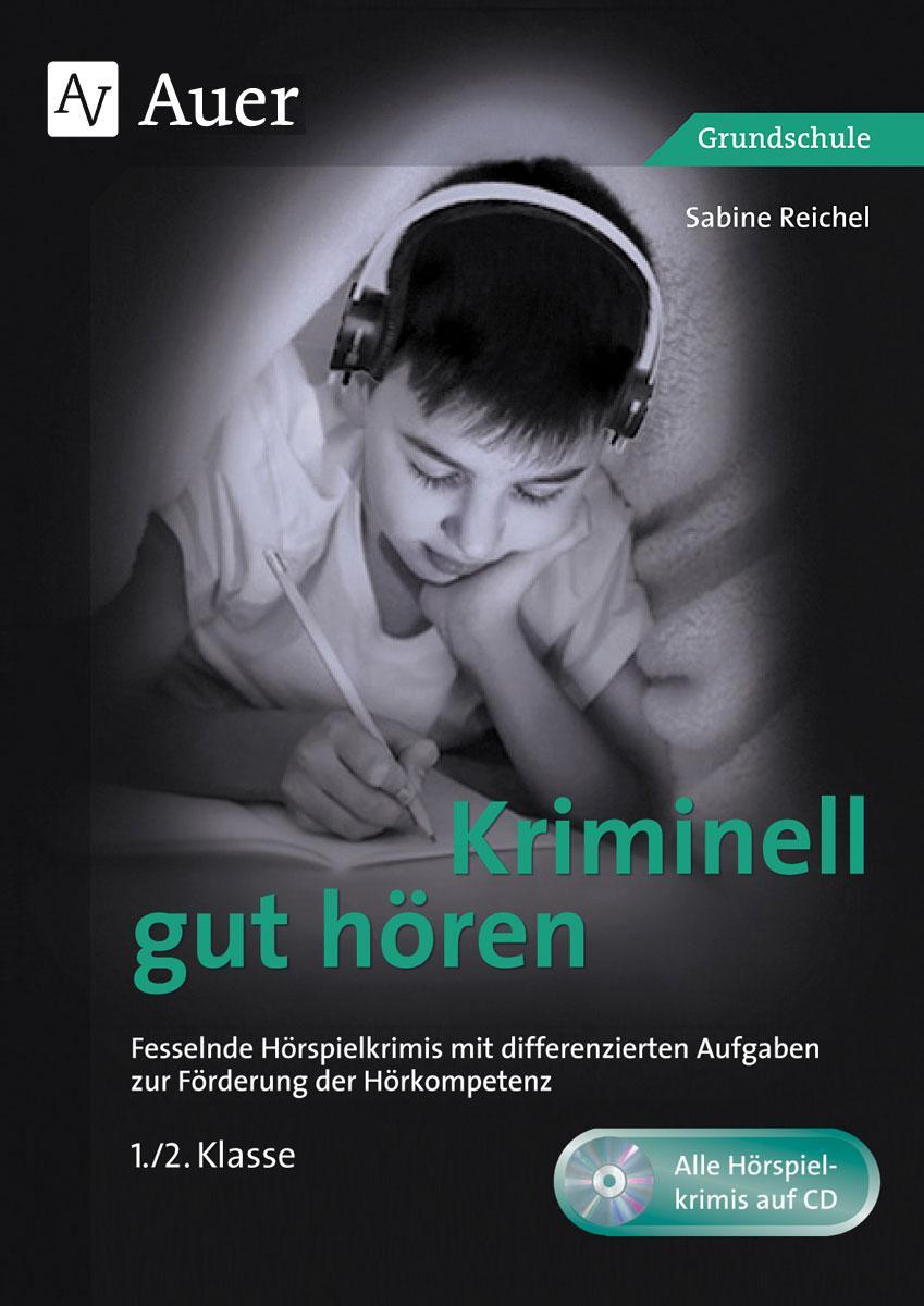 Cover: 9783403077664 | Kriminell gut hören, Klasse 1-2 | Sabine Reichel | Broschüre | Deutsch