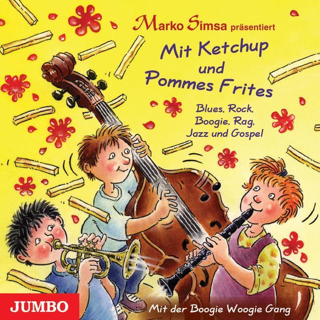 Cover: 9783833733178 | Mit Ketchup und Pommes Frites | Marko Simsa | Audio-CD | Jewelcase