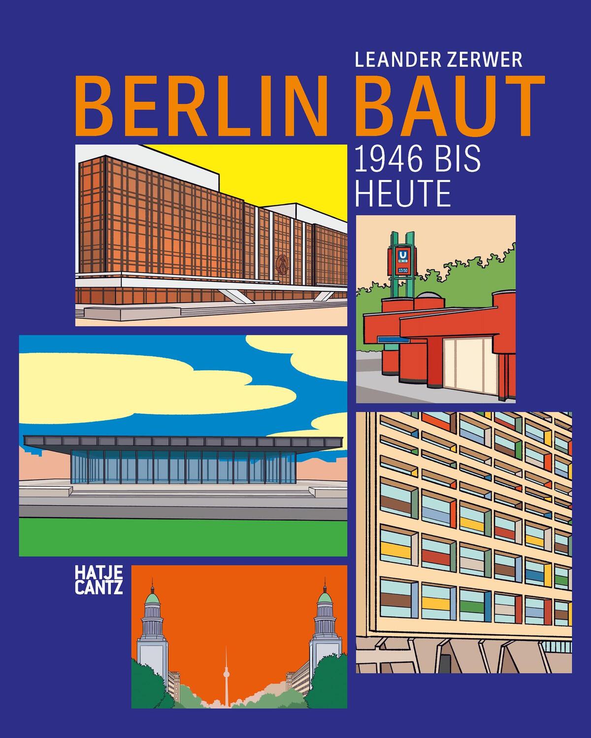 Cover: 9783775753357 | Berlin baut | 1946 bis heute | Leander Zerwer | Taschenbuch | 164 S.
