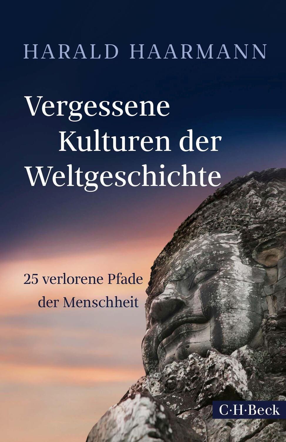 Cover: 9783406798047 | Vergessene Kulturen der Weltgeschichte | Harald Haarmann | Buch | 2022