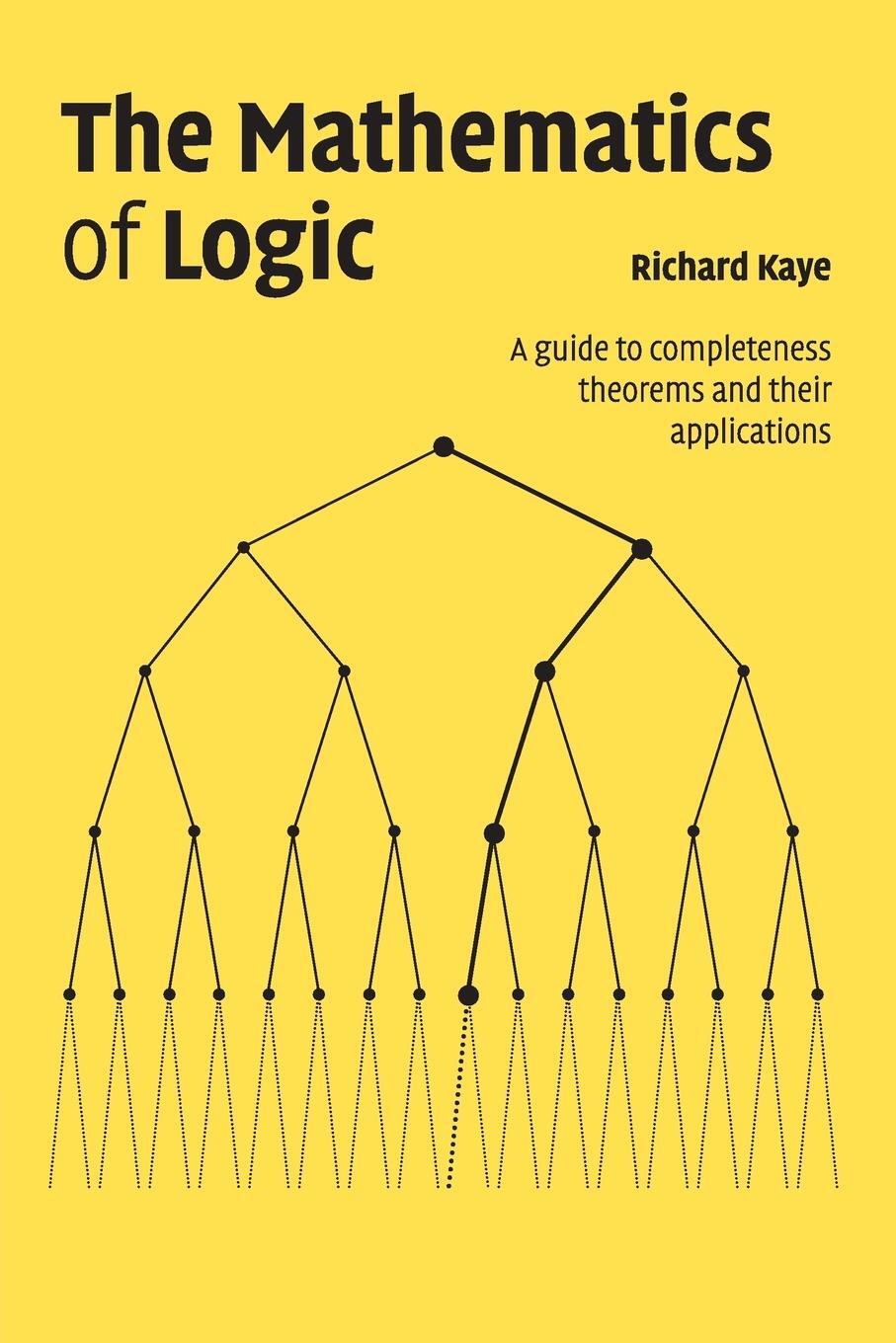 Cover: 9780521708777 | The Mathematics of Logic | Richard W. Kaye | Taschenbuch | Paperback