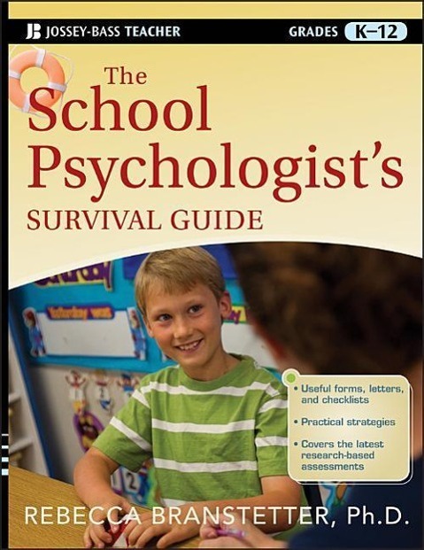 Cover: 9781118027776 | The School Psychologist's Survival Guide, Grades K-12 | Branstetter