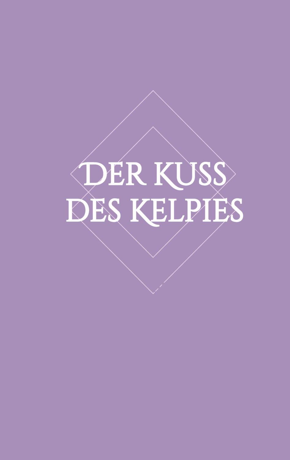 Cover: 9783748252559 | Der Kuss des Kelpies | (Teil 2) | Lisa-Marie Hartung | Taschenbuch