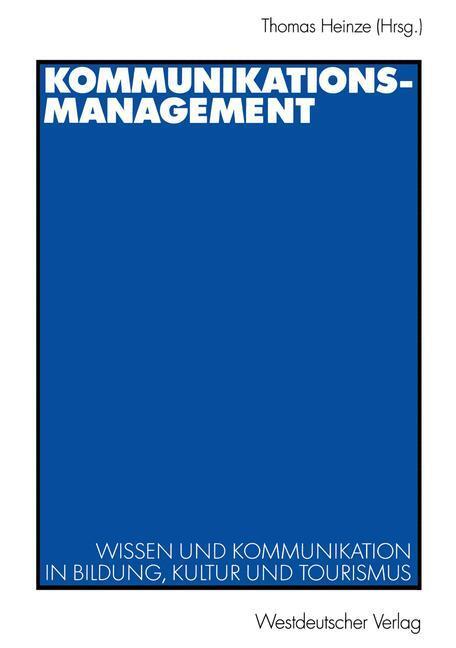 Cover: 9783531140735 | Kommunikationsmanagement | Thomas Heinze | Taschenbuch | Paperback