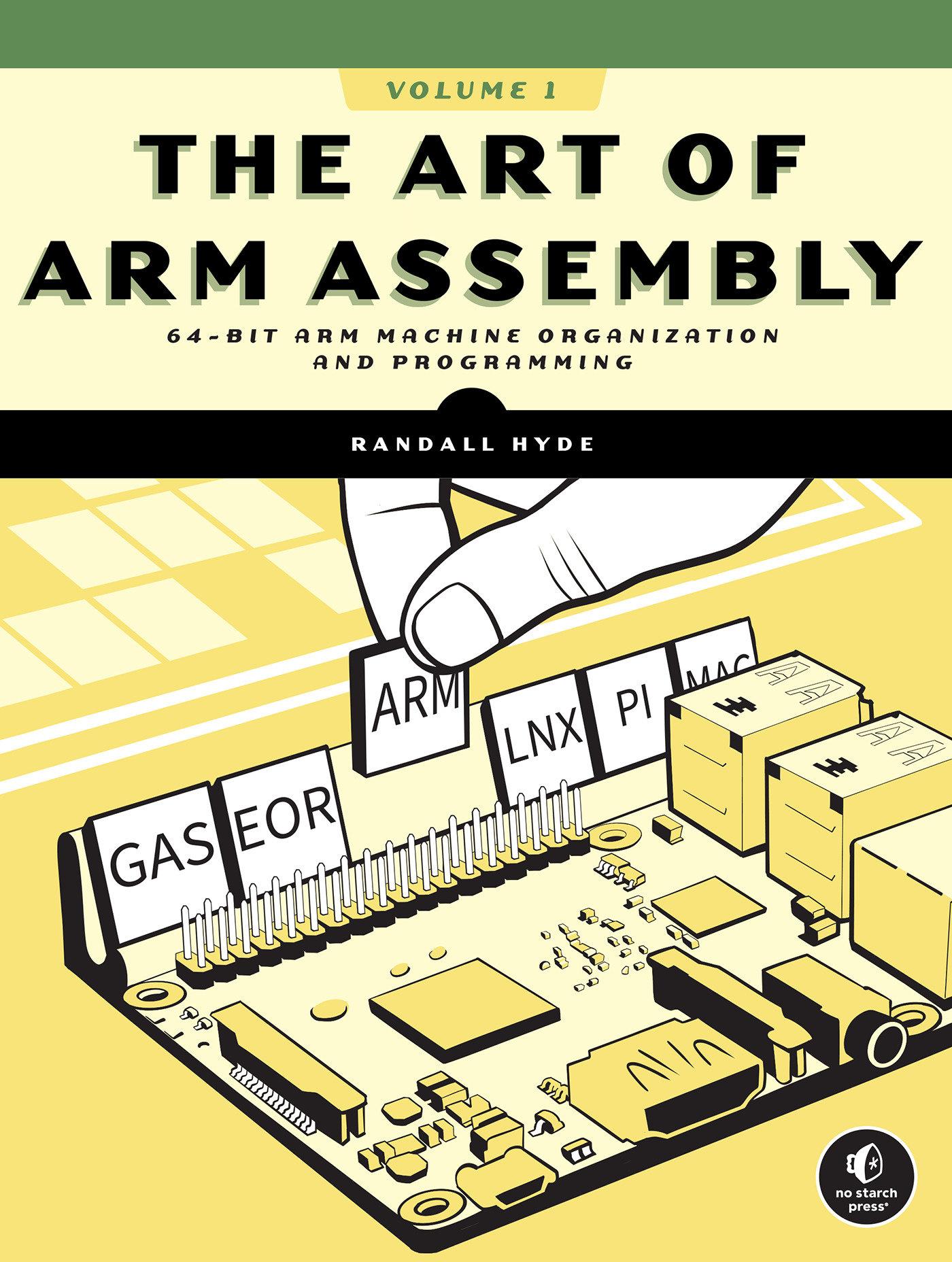 Cover: 9781718502826 | The Art of ARM Assembly, Volume 1 | Randall Hyde | Taschenbuch | 2025