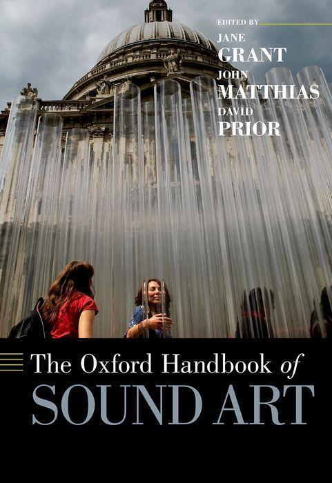 Cover: 9780190274054 | The Oxford Handbook of Sound Art | Jane Grant (u. a.) | Buch | 2021