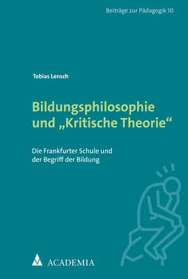 Cover: 9783985720552 | Bildungsphilosophie und Kritische Theorie | Tobias Lensch | Buch