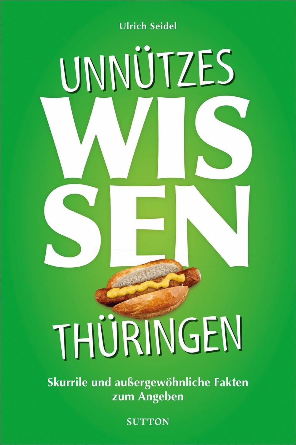 Cover: 9783963031878 | Unnützes Wissen Thüringen | Ulrich Seidel | Taschenbuch | Deutsch