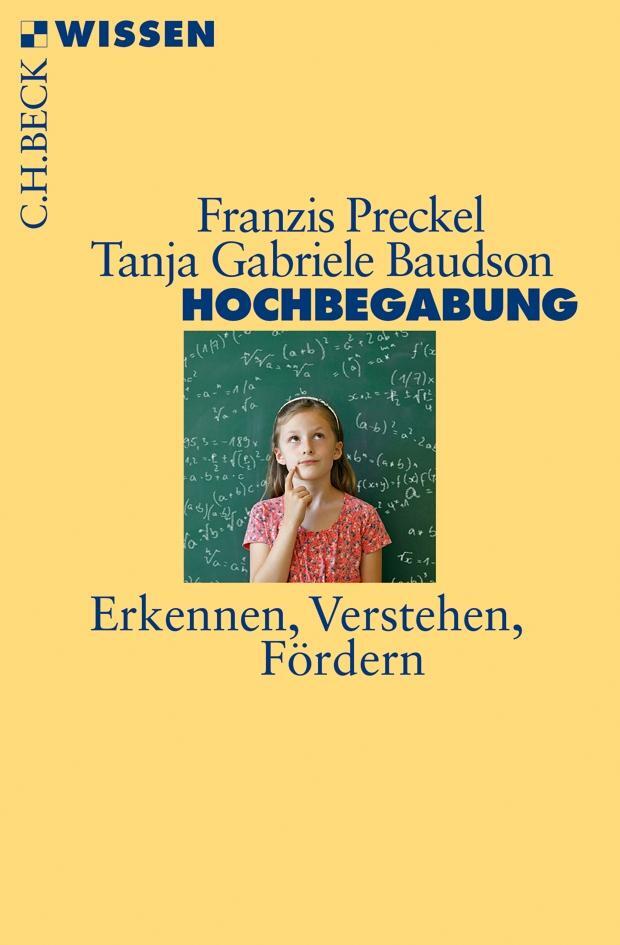 Cover: 9783406653339 | Hochbegabung | Erkennen, Verstehen, Fördern | Franzis Preckel (u. a.)