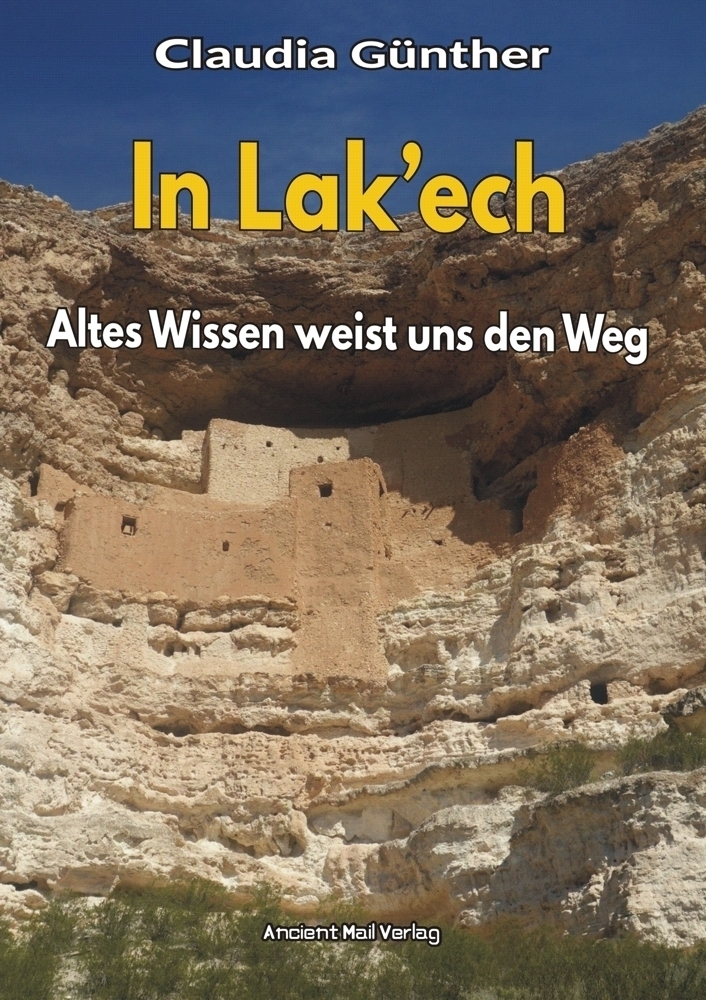 Cover: 9783956523304 | In Lak'ech | Altes Wissen weist uns den Weg | Claudia Günther | Buch