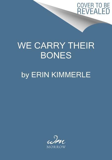 Cover: 9780063030244 | We Carry Their Bones | Erin Kimmerle | Buch | Gebunden | Englisch