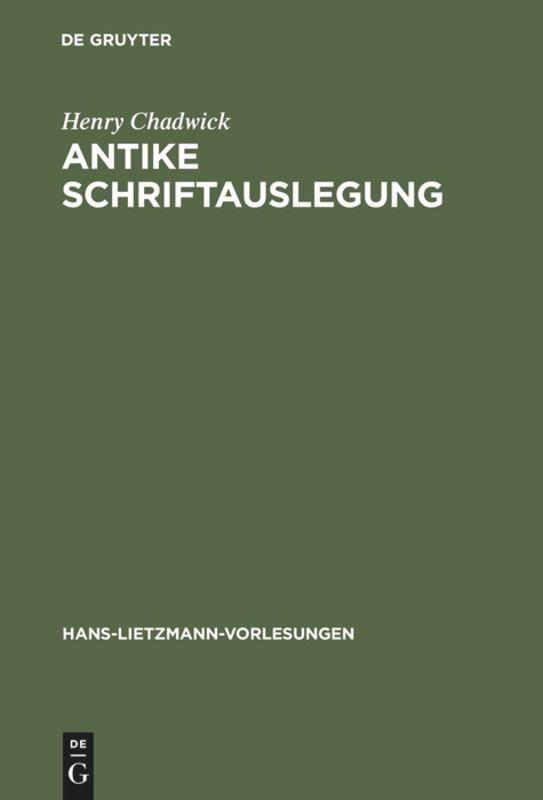 Cover: 9783110161687 | Antike Schriftauslegung | Henry Chadwick | Buch | XIX | Deutsch | 1998