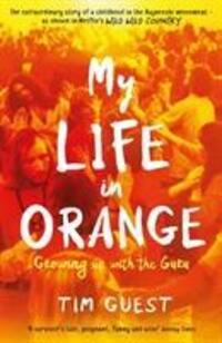 Cover: 9781788162098 | My Life in Orange | Growing Up with the Guru | Tim Guest | Taschenbuch