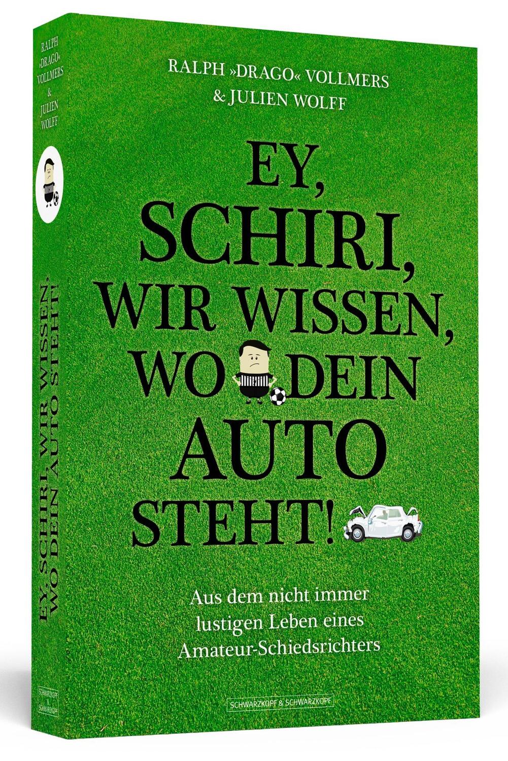 Cover: 9783862654888 | Ey, Schiri, wir wissen, wo dein Auto steht! | Vollmers (u. a.) | Buch
