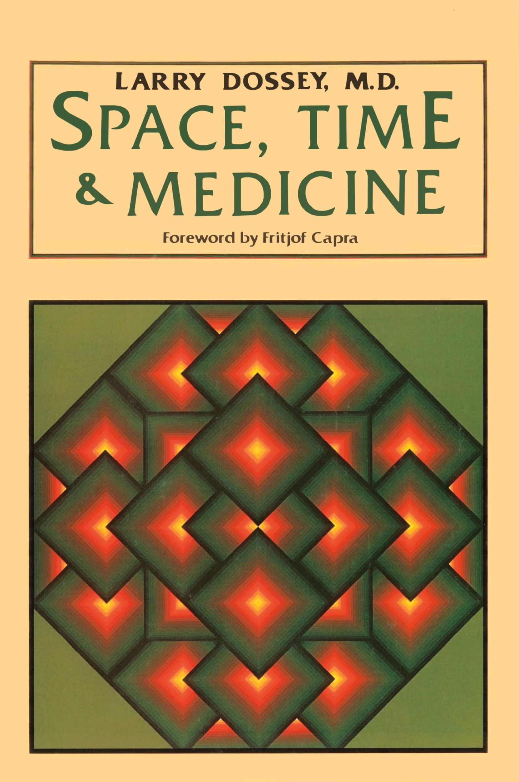 Cover: 9780394710914 | Space, Time, and Medicine | Foreword by Fritjof Capra | Larry Dossey