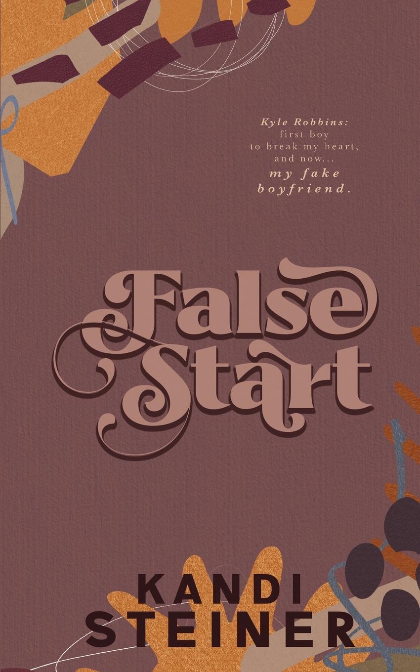 Cover: 9781960649287 | False Start | Special Edition | Kandi Steiner | Taschenbuch | Englisch