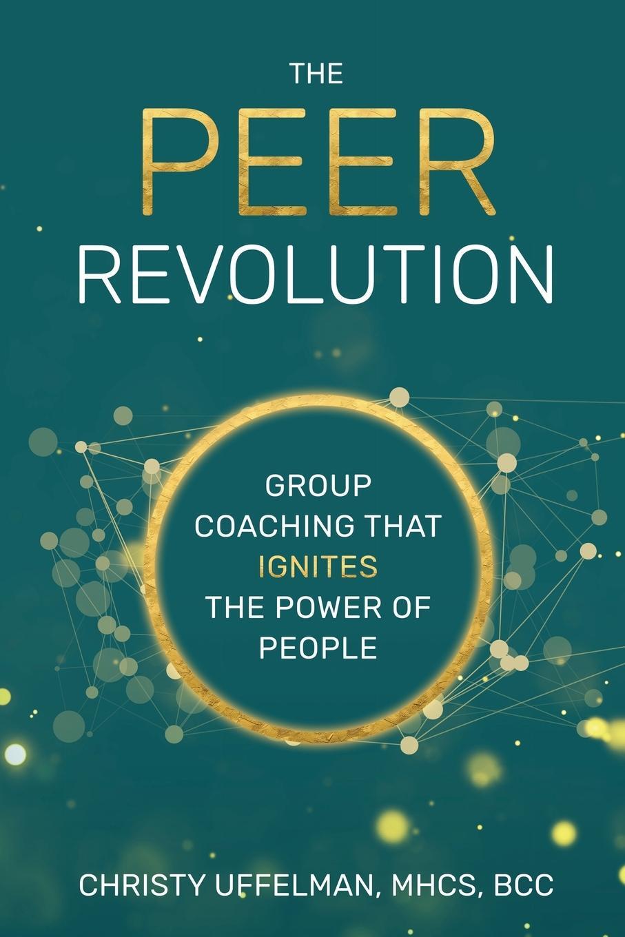 Cover: 9781954521018 | The PEER Revolution | Group Coaching that Ignites the Power of People