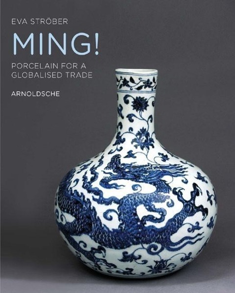 Cover: 9783897903890 | Ming! | Porcelain for a Glocalised Trade | Eva Ströber | Buch | 240 S.