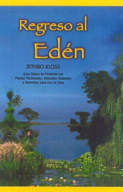 Cover: 9780940985056 | Regreso Al Eden | Jethro Kloss | Taschenbuch | Spanisch | 2000