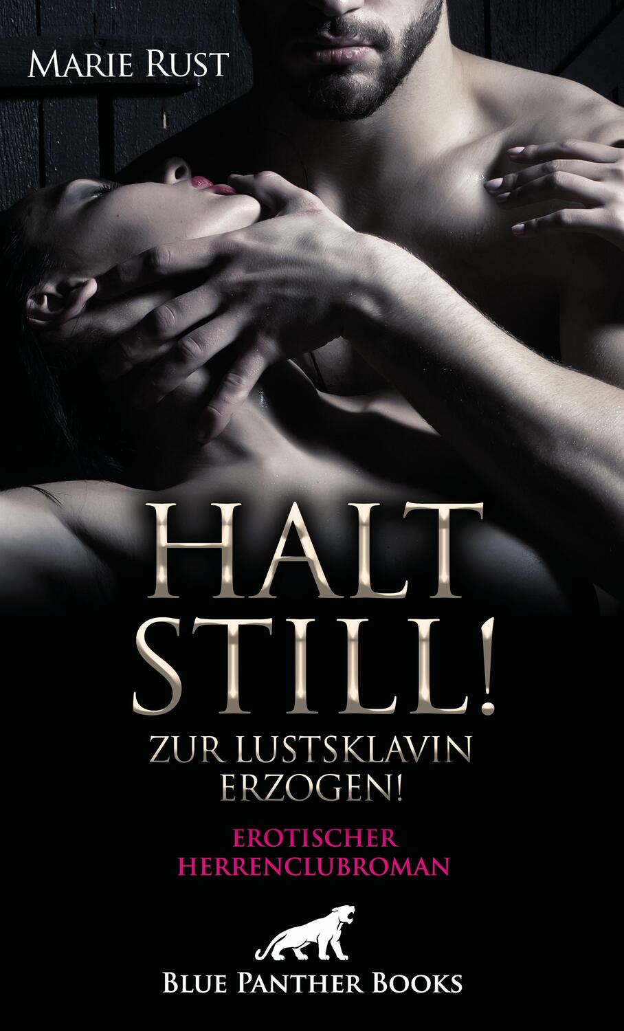 Cover: 9783750704862 | Halt still! Zur Lustsklavin erzogen! Erotischer Herrenclubroman | Rust