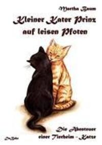 Cover: 9783981275117 | Kleiner Kater Prinz auf leisen Pfoten | Martha Baum | Buch | 2011