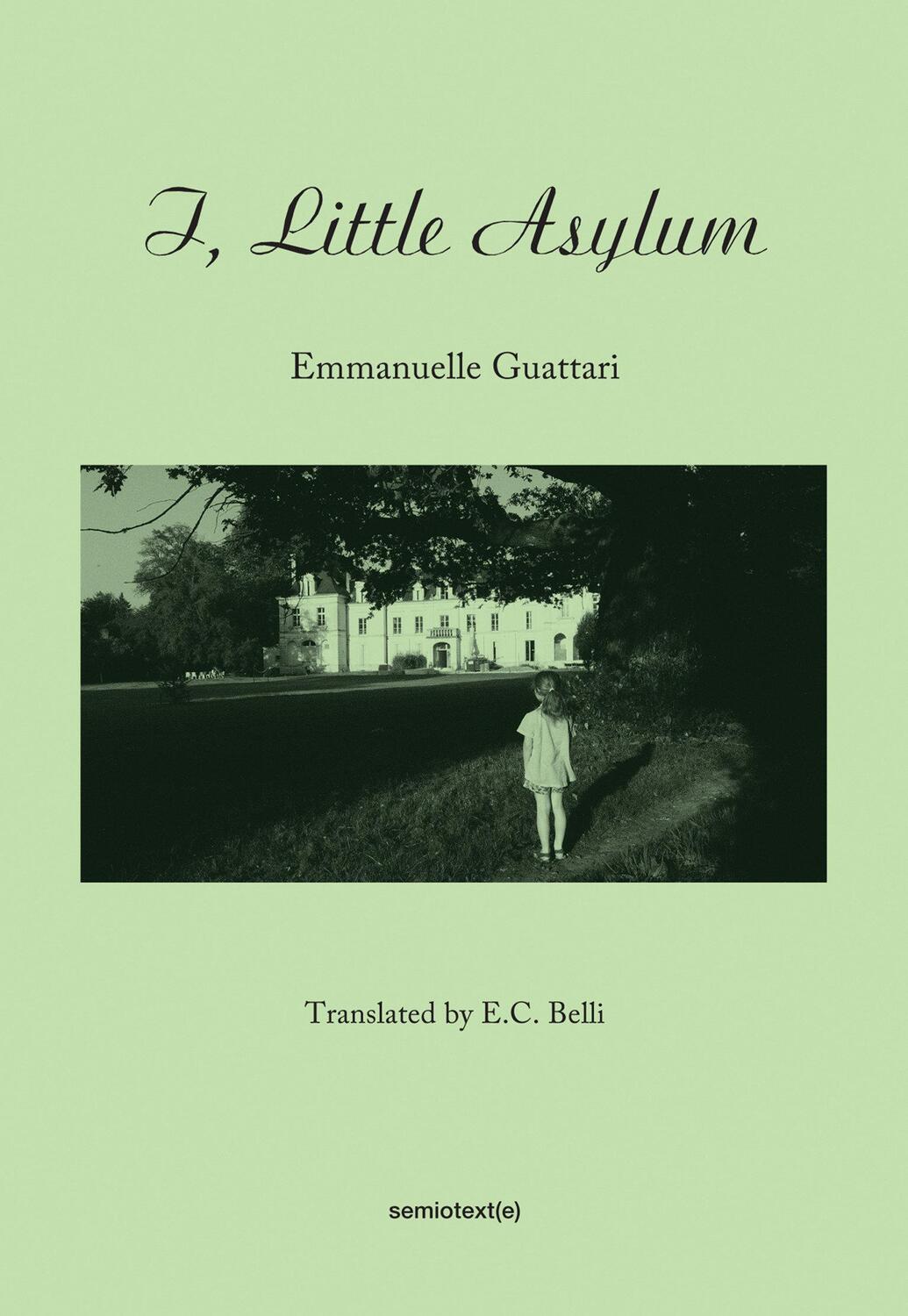 Cover: 9781584351375 | I, Little Asylum | Emmanuelle Guattari | Taschenbuch | Englisch | 2014