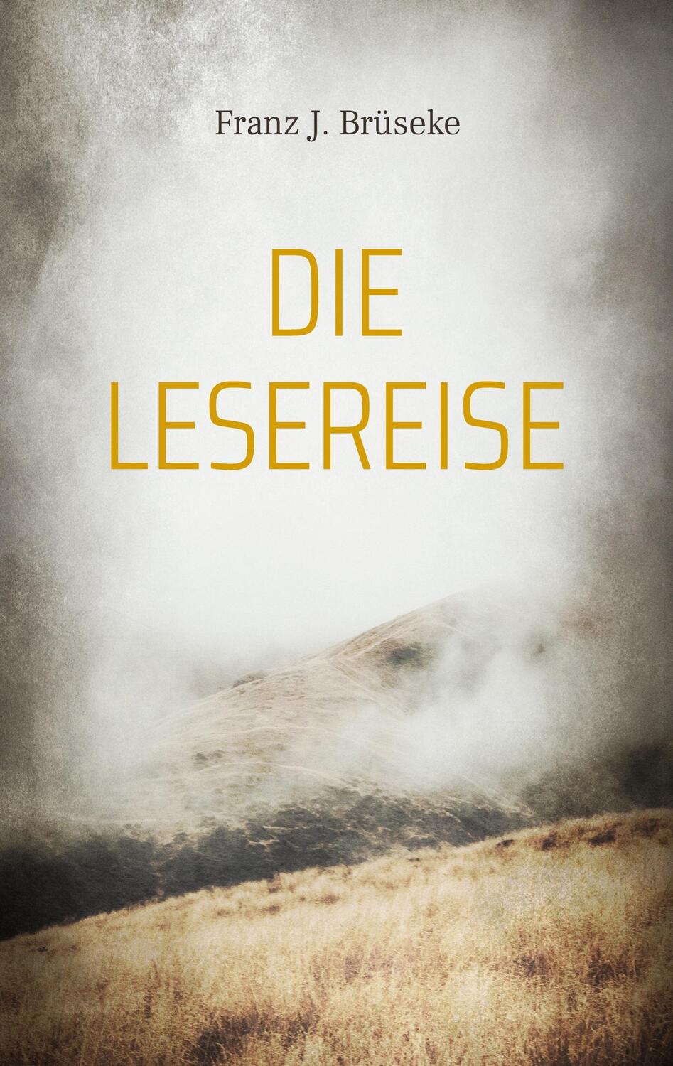 Cover: 9783746031200 | Die Lesereise | Franz J. Brüseke | Taschenbuch | Paperback | Deutsch
