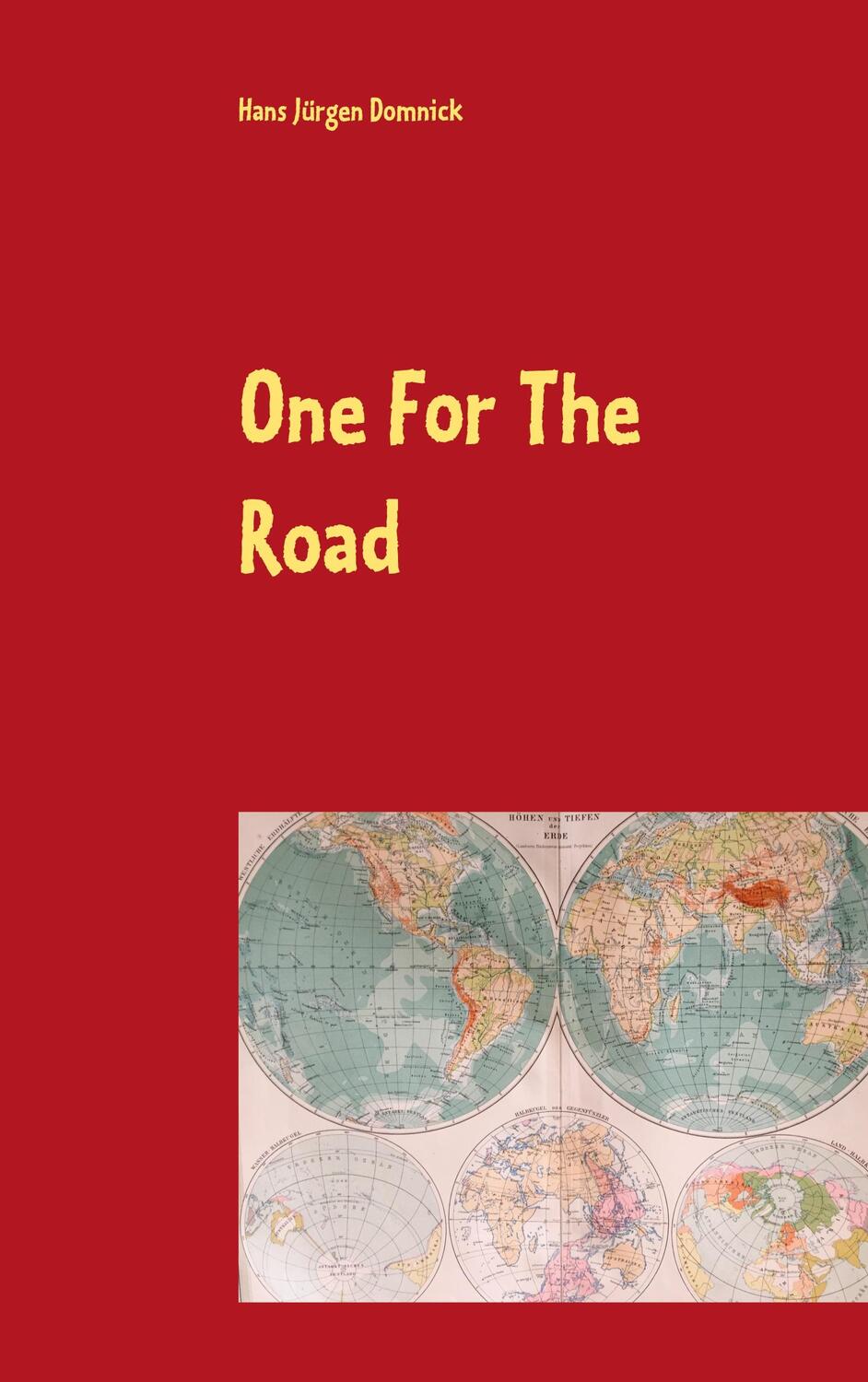 Cover: 9783740750848 | One For The Road | Ein Leben in Bewegung - Fünfzig Jahre Unterwegs