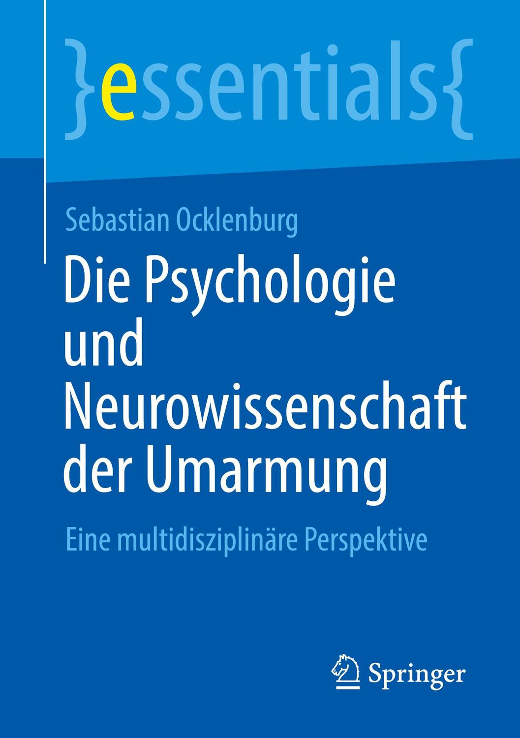 Cover: 9783662663592 | Die Psychologie und Neurowissenschaft der Umarmung | Ocklenburg | Buch
