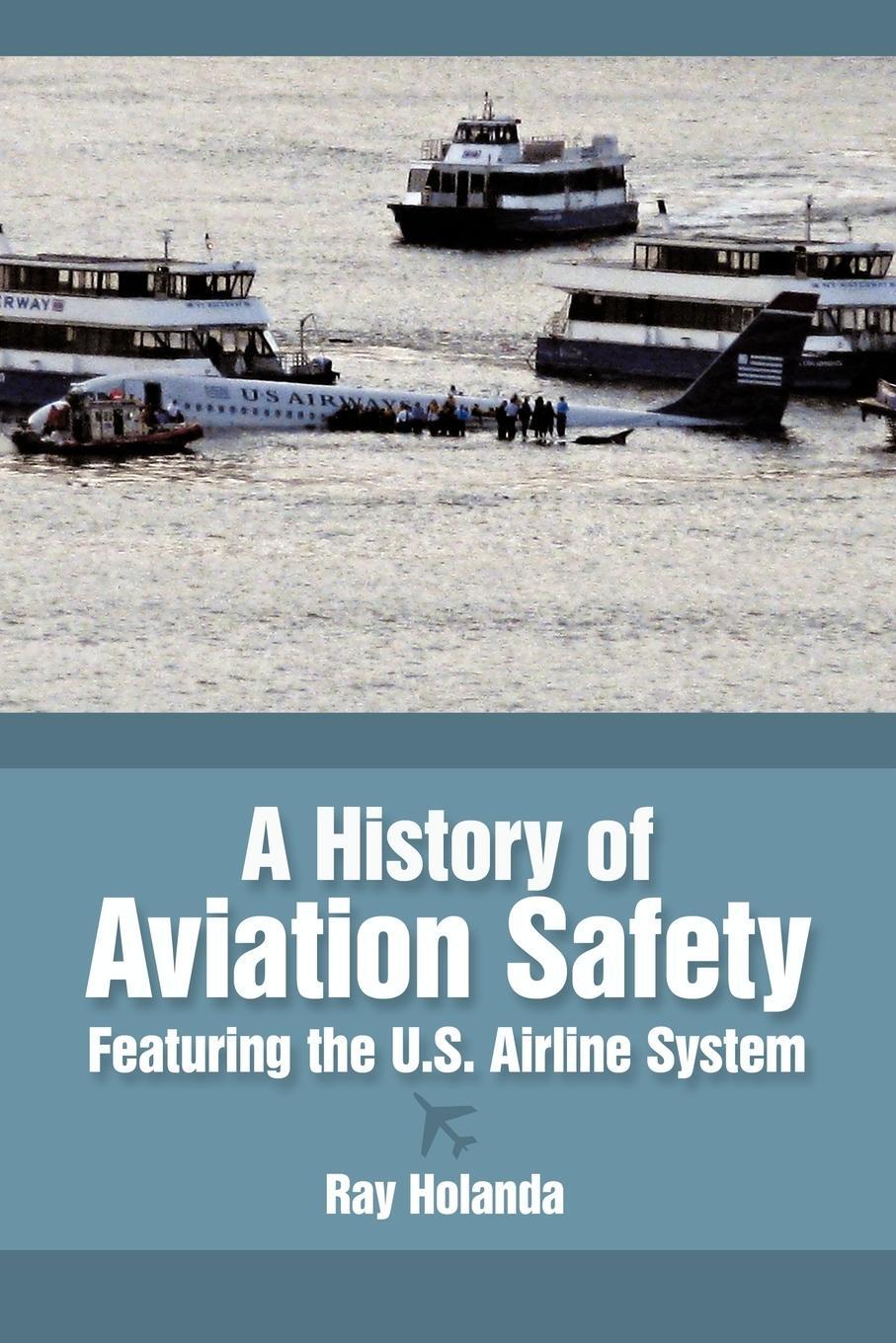 Cover: 9781449007973 | A History of Aviation Safety | Featuring the U.S. Airline System