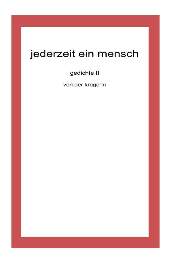 Cover: 9783750253421 | gedichte von der krügerin / jederzeit ein mensch | Stefan Krüger