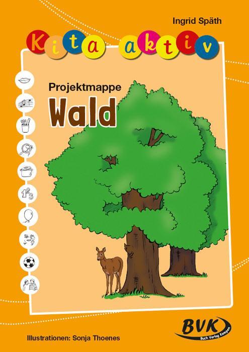 Cover: 9783867403948 | Kita aktiv - Projektmappe Wald | Ingrid Späth | Broschüre | Kita aktiv