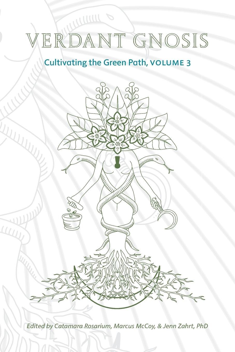 Cover: 9781947544031 | Verdant Gnosis | Cultivating the Green Path, Volume 3 | Jenn Zahrt