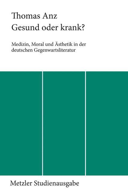 Cover: 9783476006523 | Gesund oder krank? | Thomas Anz | Taschenbuch | Paperback | Deutsch
