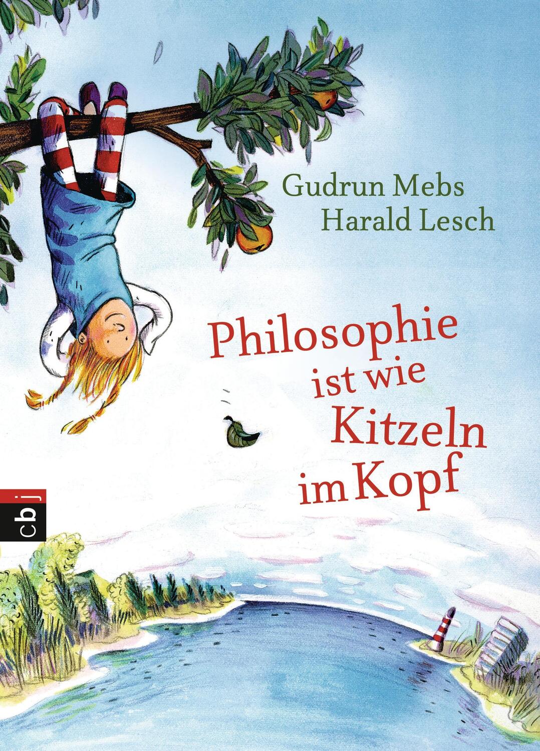 Cover: 9783570156216 | Philosophie ist wie Kitzeln im Kopf | Gudrun Mebs (u. a.) | Buch | cbj