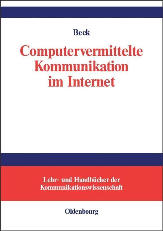 Cover: 9783486578911 | Computervermittelte Kommunikation im Internet | Klaus Beck | Buch