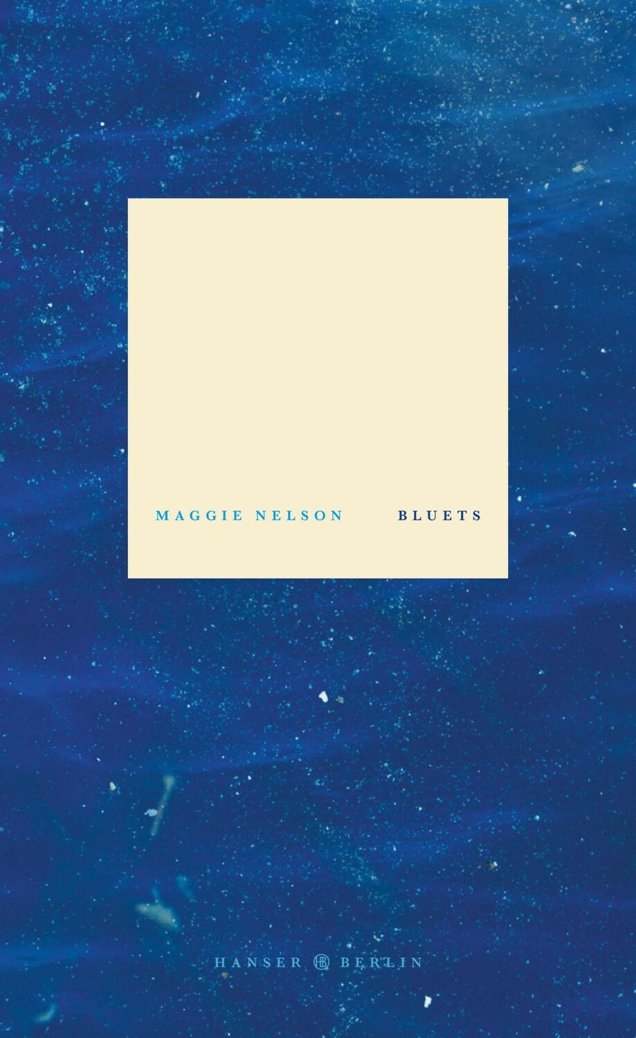 Cover: 9783446260443 | Bluets | Maggie Nelson | Buch | 112 S. | Deutsch | 2018