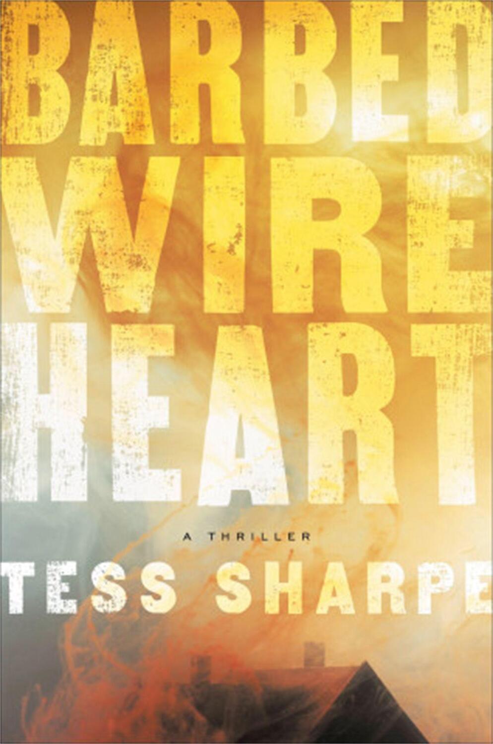 Cover: 9781538744116 | Barbed Wire Heart | Tess Sharpe | Taschenbuch | 432 S. | Englisch
