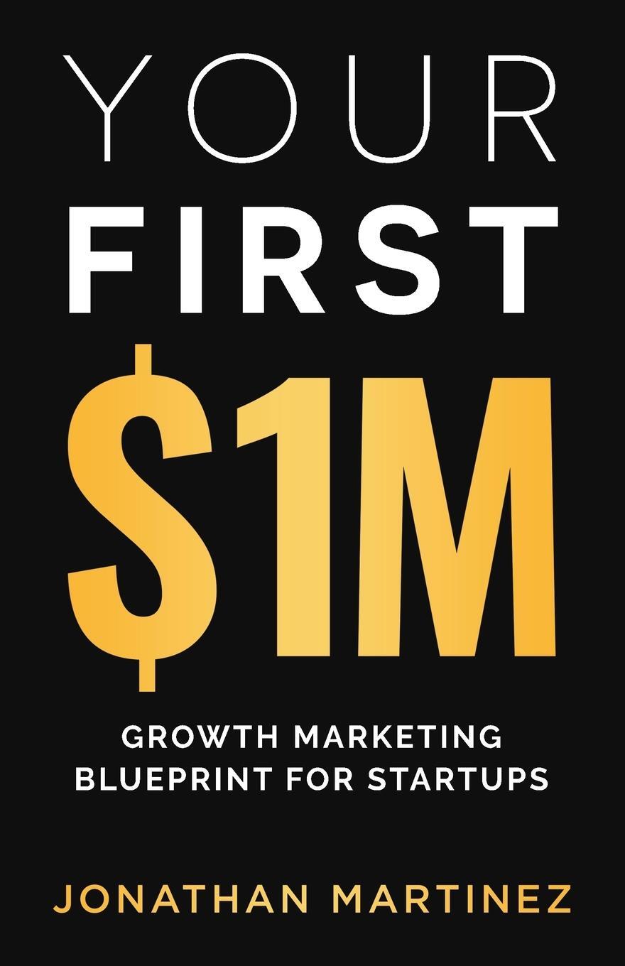 Cover: 9798989740413 | Your First Million | Growth Marketing Blueprint for Startups | Buch