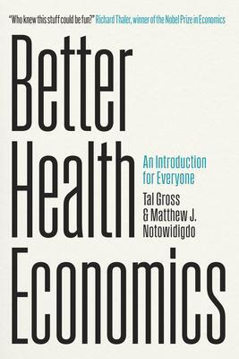 Cover: 9780226820330 | Better Health Economics | An Introduction for Everyone | Taschenbuch
