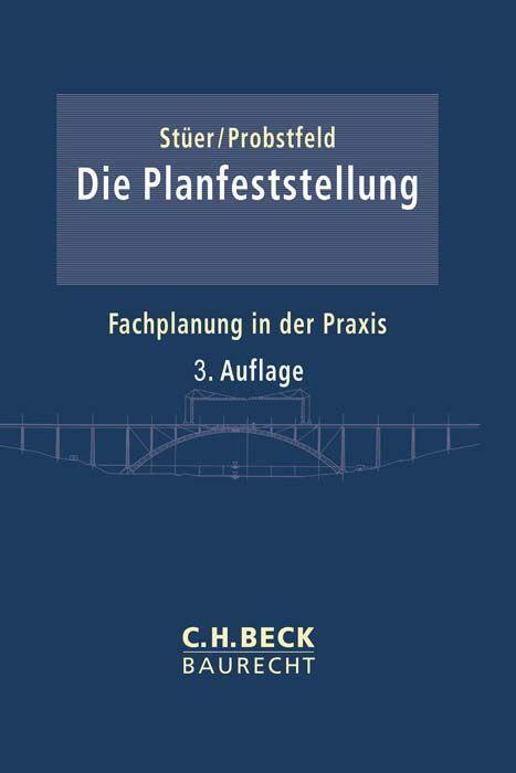 Cover: 9783406794193 | Die Planfeststellung | Grundlagen, Fachrecht, Rechtsschutz, Beispiele