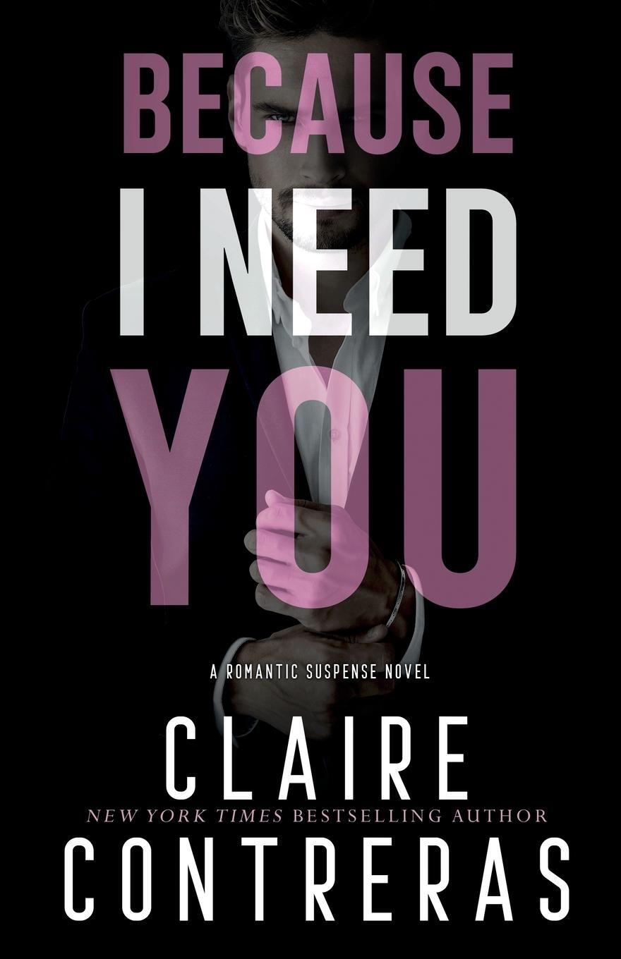 Cover: 9780999444887 | Because I Need You | Claire Contreras | Taschenbuch | Because | 2022