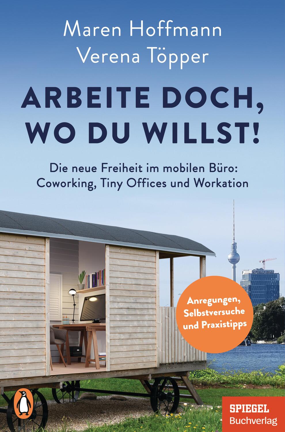 Cover: 9783328109464 | Arbeite doch, wo du willst! | Verena Töpper (u. a.) | Taschenbuch