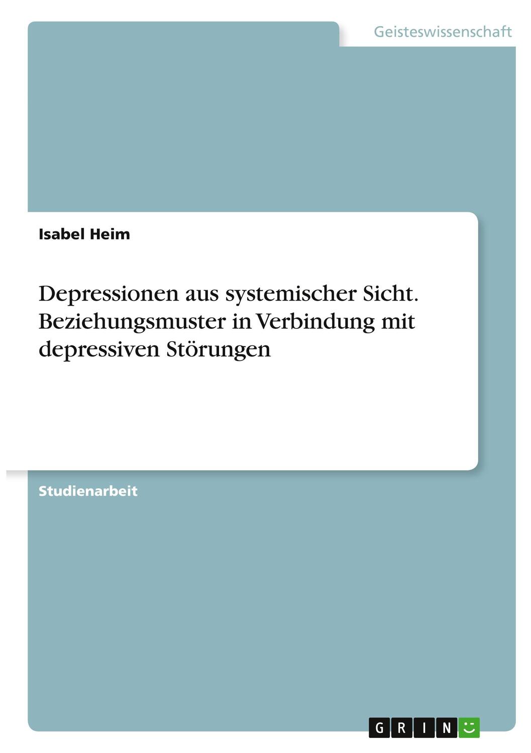 Cover: 9783346413178 | Depressionen aus systemischer Sicht. Beziehungsmuster in Verbindung...