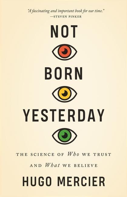 Cover: 9780691178707 | Not Born Yesterday: The Science of Who We Trust and What We Believe